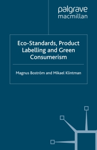 Imagen de portada: Eco-Standards, Product Labelling and Green Consumerism 9780230537378