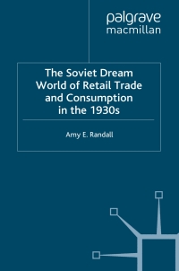 Cover image: The Soviet Dream World of Retail Trade and Consumption in the 1930s 9781349364992