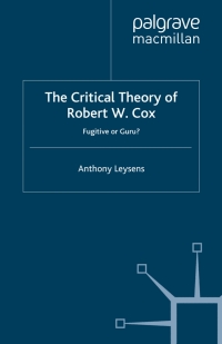 Cover image: The Critical Theory of Robert W. Cox 9781349309672