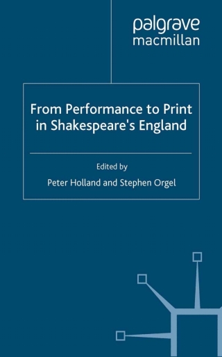 Cover image: From Performance to Print in Shakespeare's England 9781403992284
