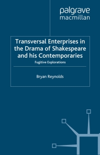 صورة الغلاف: Transversal Enterprises in the Drama of Shakespeare and his Contemporaries 9781403932112