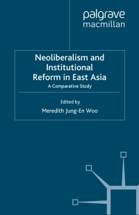 Cover image: Neoliberalism and Institutional Reform in East Asia 9780230527348