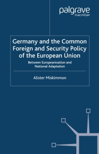 Imagen de portada: Germany and the Common Foreign and Security Policy of the European Union 9780230506527