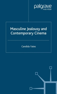 Cover image: Masculine Jealousy and Contemporary Cinema 9781403986214
