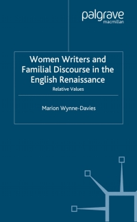 صورة الغلاف: Women Writers and Familial Discourse in the English Renaissance 9781403986412