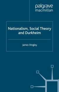 Cover image: Nationalism, Social Theory and Durkheim 9781403996794