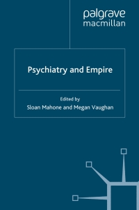 صورة الغلاف: Psychiatry and Empire 9781403947116