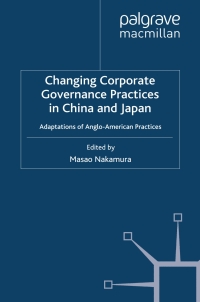 Cover image: Changing Corporate Governance Practices in China and Japan 9780230221659