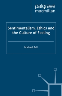 Cover image: Sentimentalism, Ethics and the Culture of Feeling 9780333721100