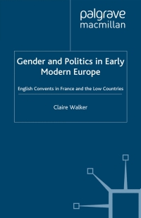 Cover image: Gender and Politics in Early Modern Europe 9780333753705