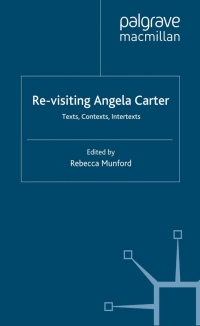 Imagen de portada: Re-Visiting Angela Carter 9781403997050