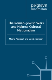 Imagen de portada: The Roman-Jewish Wars and Hebrew Cultural Nationalism, 66-2000 CE 9780333764589