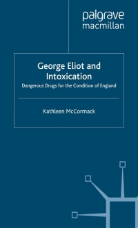 Imagen de portada: George Eliot and Intoxication 9780333734926