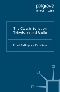 Cover image: The Classic Serial on Television and Radio 9780333713877