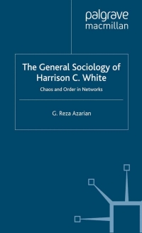 صورة الغلاف: The General Sociology of Harrison C. White 9781403944344