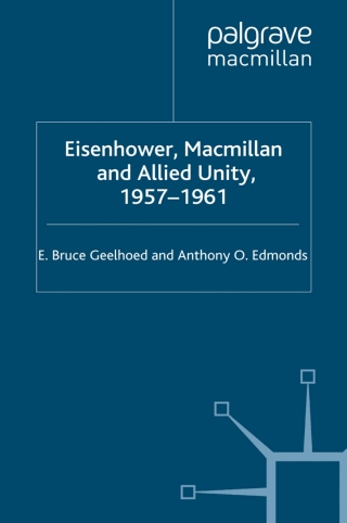 Cover image: Eisenhower, Macmillan and Allied Unity, 1957–1961 9781349395422