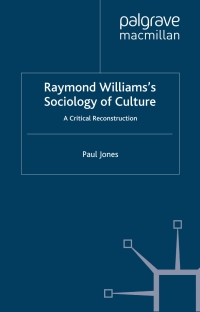 Cover image: Raymond Williams’s Sociology of Culture 9780230006706