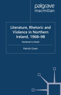 Cover image: Rhetoric and Violence in Northern Ireland, 1968-98 9781349420063