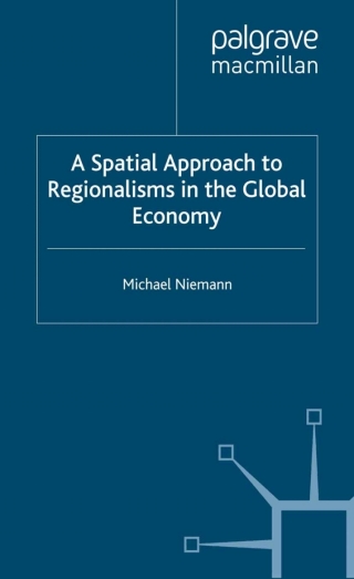 Cover image: A Spatial Approach to Regionalisms in the Global Economy 9780333751114