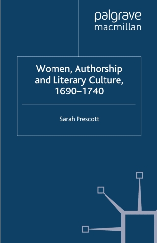 Omslagafbeelding: Women, Authorship and Literary Culture 1690 - 1740 9781403903235