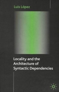 Omslagafbeelding: Locality and the Architecture of Syntactic Dependencies 9780230507722
