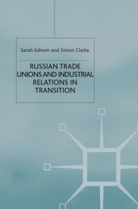 صورة الغلاف: Russian Trade Unions and Industrial Relations in Transition 9780333735183