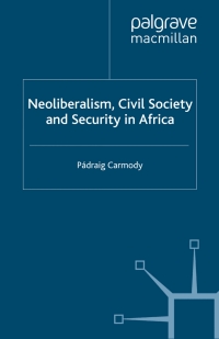 Cover image: Neoliberalism, Civil Society and Security in Africa 9780230521599