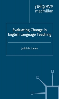 صورة الغلاف: Evaluating Change in English Language Teaching 9781403939753