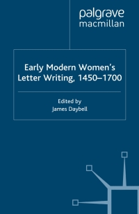 表紙画像: Early Modern Women's Letter Writing, 1450-1700 1st edition 9780333945797