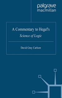 صورة الغلاف: A Commentary to Hegel’s Science of Logic 9781403986283