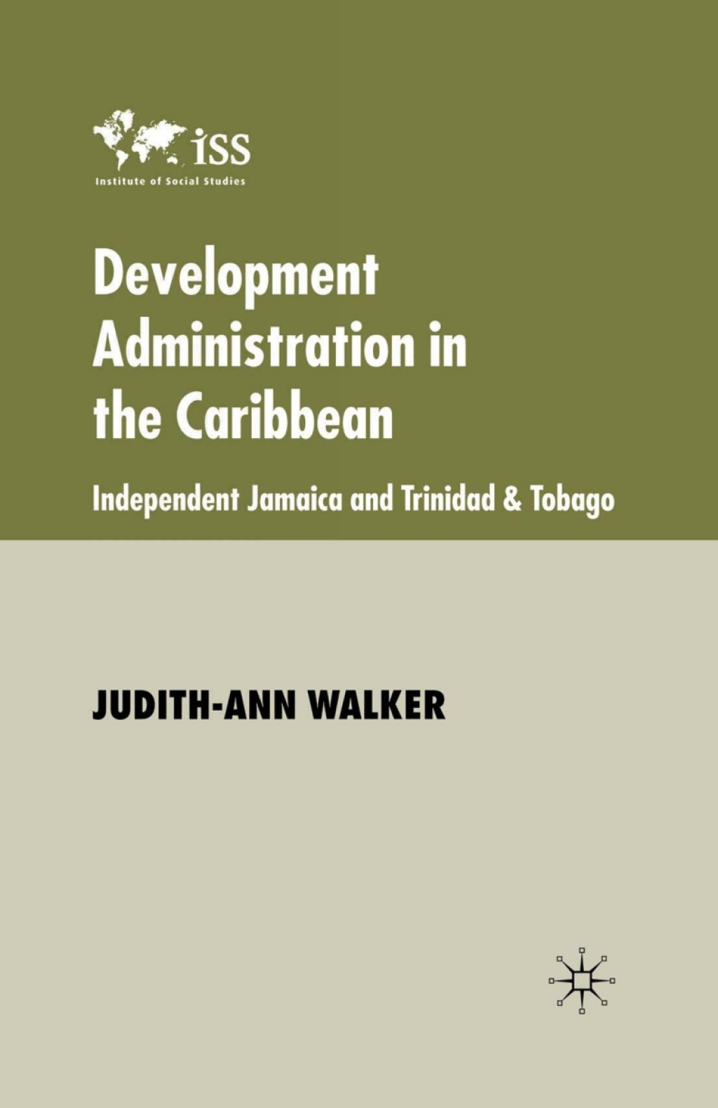 Development Administration in the Caribbean Independent Jamaica and Trinidad and Tobago