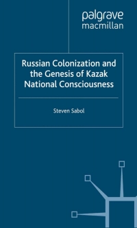 Immagine di copertina: Russian Colonization and the Genesis of Kazak National Consciousness 9780333921425