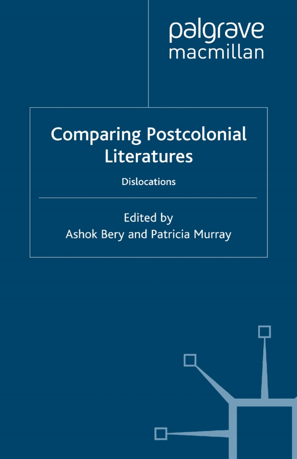 Comparing Postcolonial Literatures Dislocations 1st Edition