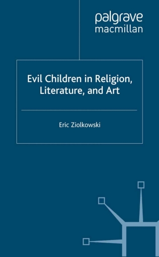 Cover image: Evil Children in Religion, Literature, and Art 9780333918951
