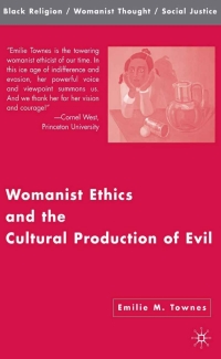 Omslagafbeelding: Womanist Ethics and the Cultural Production of Evil 9781403972736