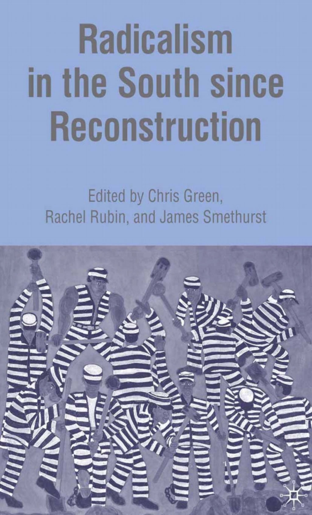 Radicalism in the South since Reconstruction