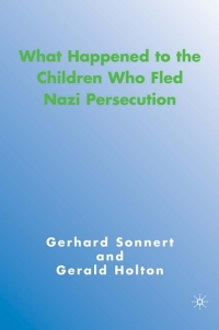 表紙画像: What Happened to the Children Who Fled Nazi Persecution 9781403976253