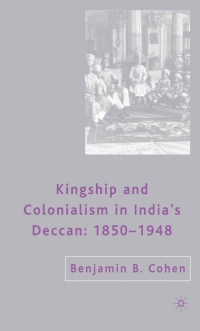 Imagen de portada: Kingship and Colonialism in India’s Deccan 1850–1948 9781349535101