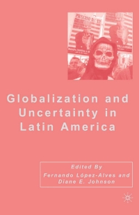 Titelbild: Globalization and Uncertainty in Latin America 9781403978936