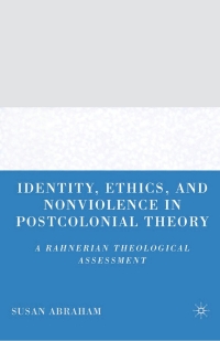 Cover image: Identity, Ethics, and Nonviolence in Postcolonial Theory 9781403970701