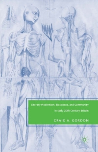 Cover image: Literary Modernism, Bioscience, and Community in Early 20th Century Britain 9781349537594