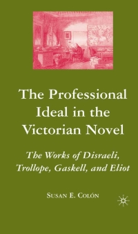 表紙画像: The Professional Ideal in the Victorian Novel 9781403976130