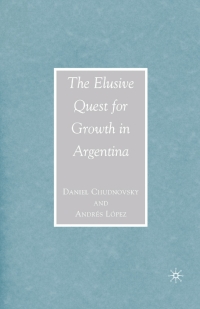 Imagen de portada: The Elusive Quest for Growth in Argentina 9781403977892