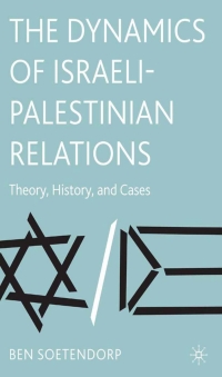 Cover image: The Dynamics of Israeli-Palestinian Relations 9781403971722