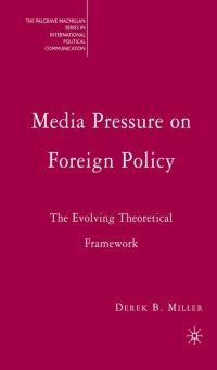 表紙画像: Media Pressure on Foreign Policy 9781403979704