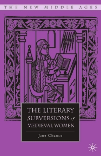 Cover image: The Literary Subversions of Medieval Women 9781403969101