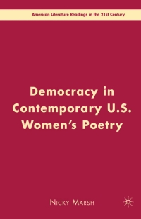 Cover image: Democracy in Contemporary U.S. Women’s Poetry 9780230600263