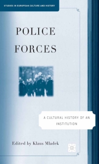 Cover image: Police Forces: A Cultural History of an Institution 9781403979865