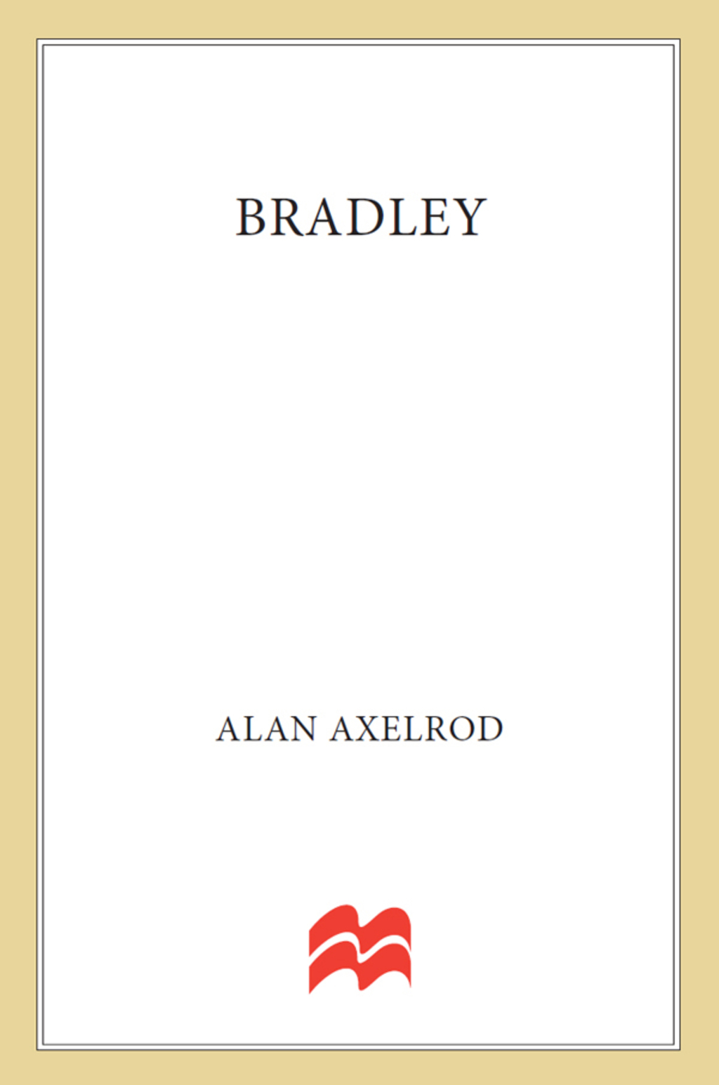 Bradley: A Biography