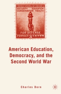 Titelbild: American Education, Democracy, and the Second World War 9781403984210